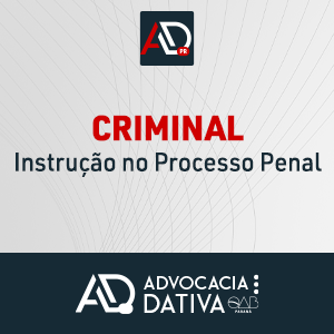 Criminal (Instrução no processo penal)