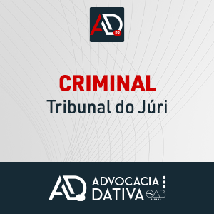Criminal – Tribunal do Júri